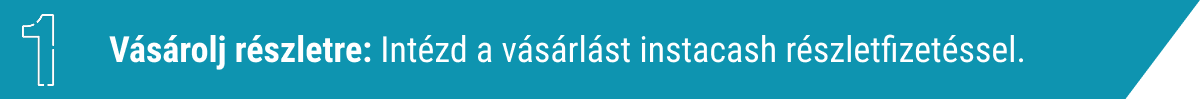 1. Vásárolj részletre